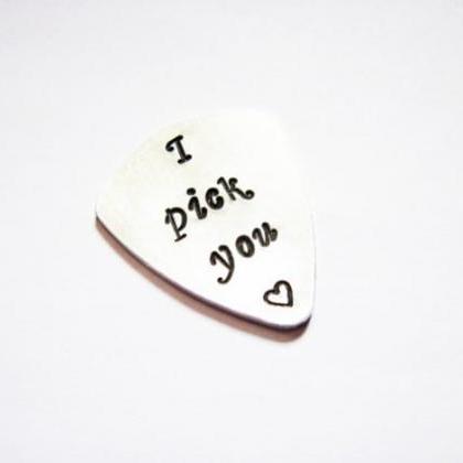 Personalized Guitar Pick, I Pick You, Handstamped..